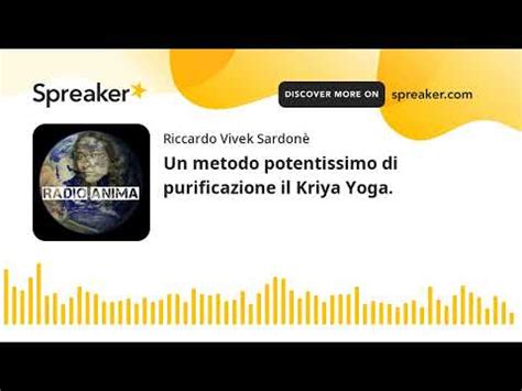 Un Metodo Potentissimo Di Purificazione Il Kriya Yoga YouTube