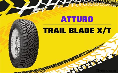 Atturo Trail Blade Xt Review Of Good Off Road Traction But