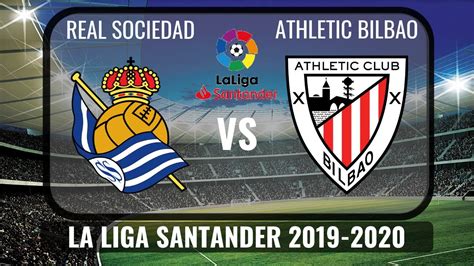 Real Sociedad Vs Athletic Bilbao 2020 La Liga Santander 2019 2020 HD