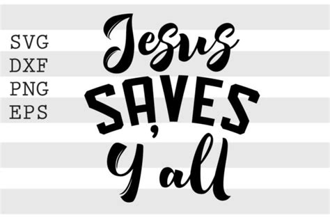 Jesus Saves Yall SVG Graphic By Spoonyprint Creative Fabrica