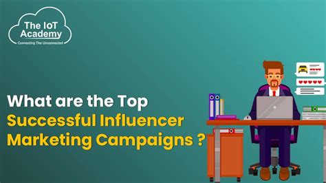 What Are The Top Successful Influencer Marketing Campaigns The Iot