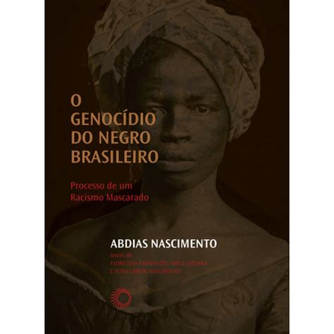 Livro O Genocídio Do Negro Brasileiro Processo De Um Racismo