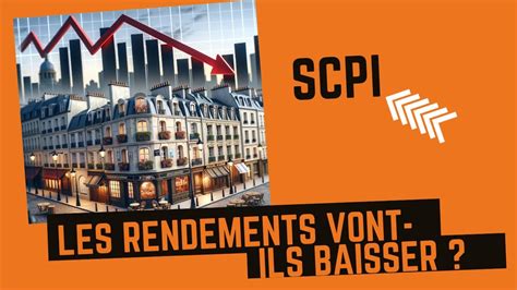 Apr S Les Prix De Part Les Rendements Des Scpi Vont Ils Baisser