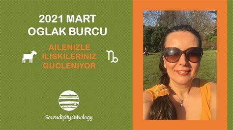 2021 Mart OGLAK Burcu Yorumlari AILE BAGLARINIZ KUVVETLENIYOR YouTube