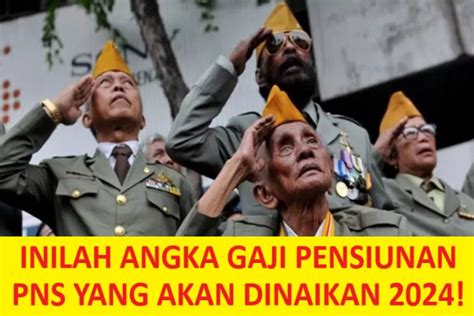 Inilah Angka Gaji Pensiunan Pns Yang Akan Dinaikan Tidak Kerja