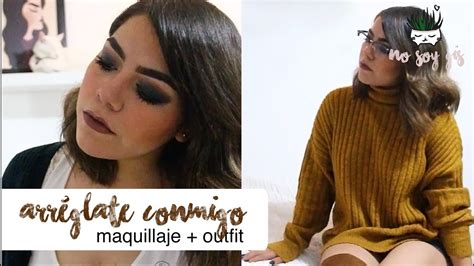 Arréglate conmigo Maquillaje Outfit YouTube