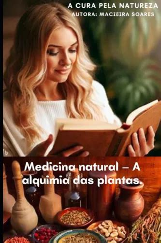 Libro Medicina Natural La Alquimia De Las Plantas La Cura Cuotas Sin Interés