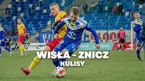 Wisła Płock Znicz Pruszków KULISY 23 24 YouTube