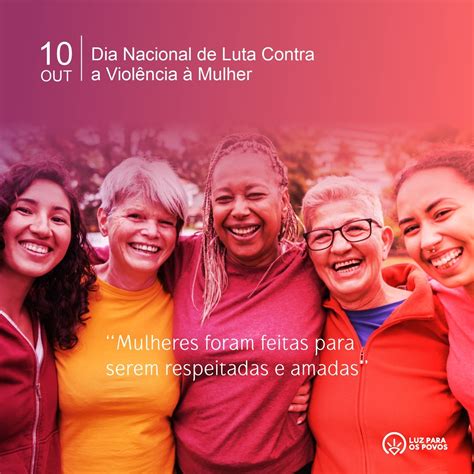 Dia Nacional De Luta Contra A Viol Ncia Mulher Luz Para Os Povos