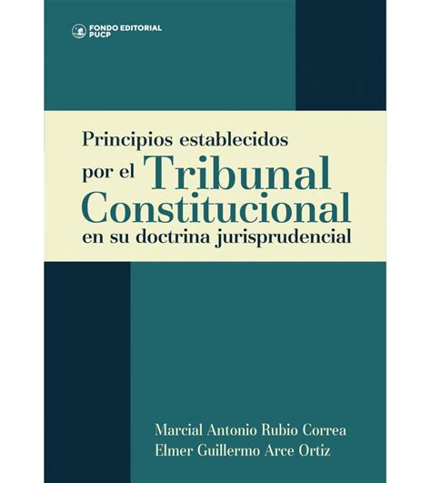 Principios Establecidos Por El Tribunal Constitucional En Su Doctrina