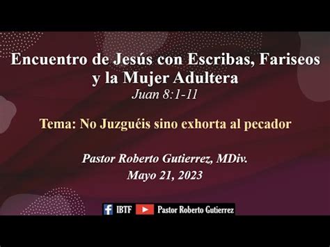 Encuentro De Jesus Con Escribas Fariseos Y La Mujer Adultera Juan