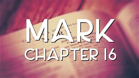 Gospel Of Mark Chapter 16 Kjv English Bible Youtube