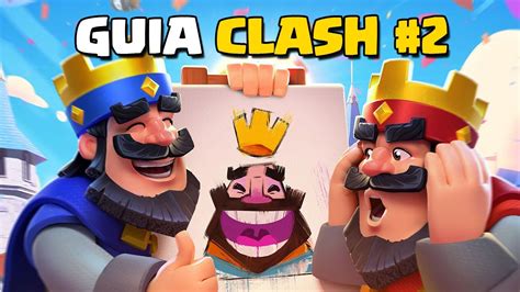 COMO MEJORAR EN CLASH ROYALE CLASH ROYALE PARA PRINCIPIANTES GUIA