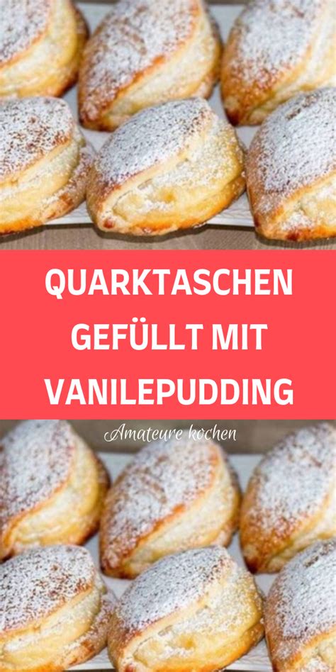 Quarktaschen Gef Llt Mit Vanilepudding Kochen Und Backen Rezepte