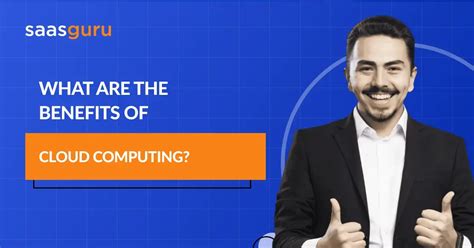 What are the Benefits of Cloud Computing?