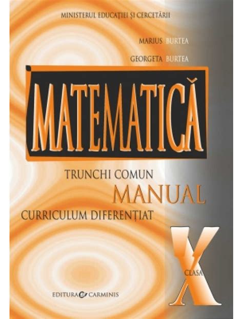 Manual Matematica TC CD Clasa A 10 A CARMINIS Marius Burtea