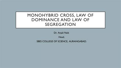 Monohybrid Inheritancelaws Of Dominance And Law Of Segregation Ppt