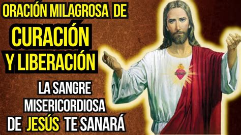 ORACIÓN MILAGROSA DE CURACIÓN Y LIBERACIÓN LA SANGRE MISERICORDIOSA DE