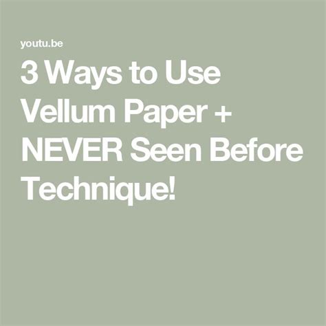 3 Ways To Use Vellum Paper NEVER Seen Before Technique In 2024