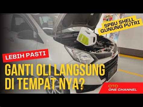 GANTI OLI DI SPBU SHELL CARA GANTI OLI DI SPBU SHELL Daihatsu YouTube