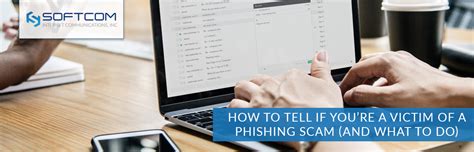 How To Tell If Youre A Victim Of A Phishing Scam And What To Do