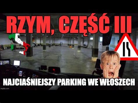 Rzym Cz Iii Najcia Niejszy Parking Podziemny Na Wiecie I W Oska