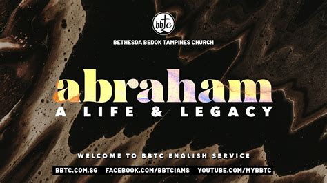 Abraham A Life Legacy Bbtc English Service Aug