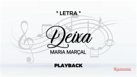 Deixa Maria Marçal PLAYBACK LETRA Tom original YouTube