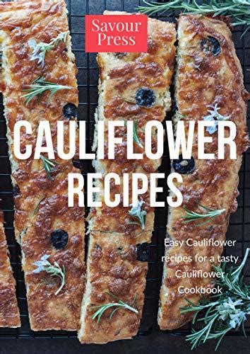 Cauliflower Recipes Easy Cauliflower Recipes For A Tasty Cauliflower