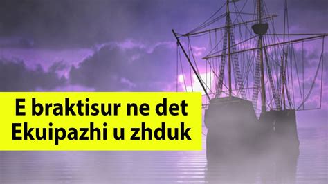 Misteri i anijës së braktisur Si u zhduken personat që ishin në bord