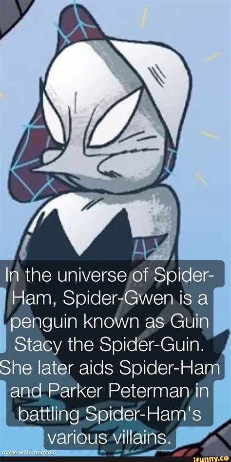 In The Universe Of Spider Ham Spider Gwen Is A Penguin Known As Guin