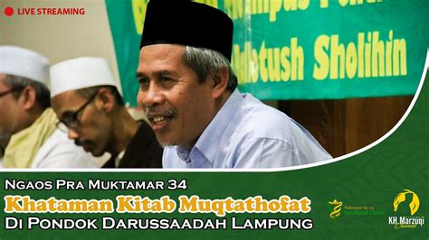 RELAY Ngaji Bareng KH Marzuki Mustamar Pra Muktamar Ponpes