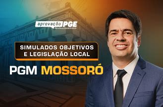 Simulados Objetivos E Legisla O Local Pgm Mossor Aprova Opge