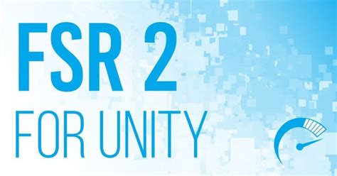 FSR 2 - Upscaling for Unity : Boost your frames with FSR 2 Upscaling ...