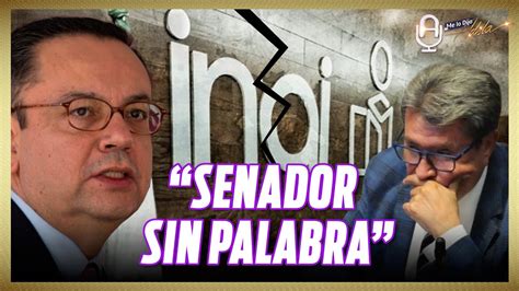 Monreal No Tiene Palabra No Sirve De Nada Inai No Interesa A Morena