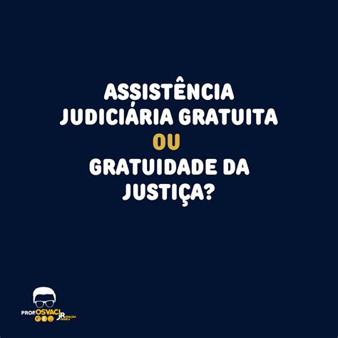 Assist Ncia Judici Ria Gratuita Ou Gratuidade Da Justi A Reda O