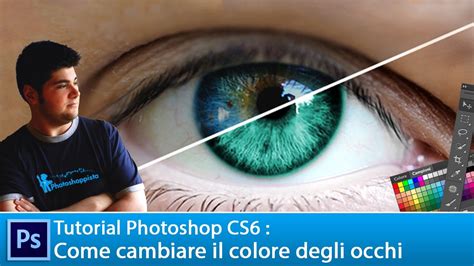 Tutorial Photoshop Cs Come Cambiare Il Colore Degli Occhi Youtube