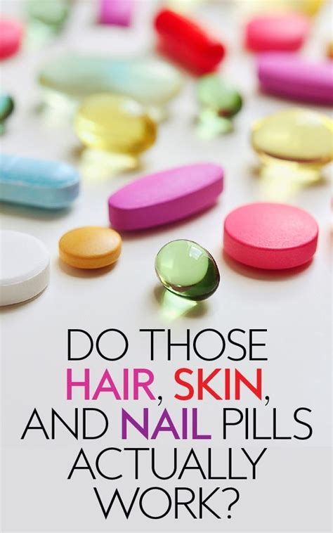 We Asked A Doctor Whether Your Hair Skin And Nail Pills Actually Work