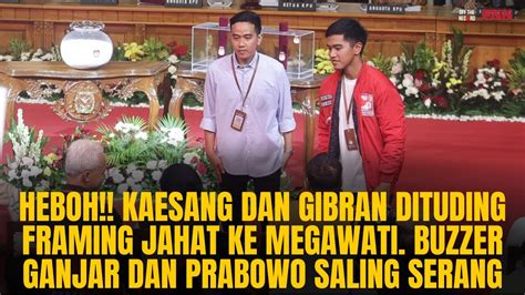 Heboh Kaesang Gibran Framing Jahat Megawati Buzzer Ganjar