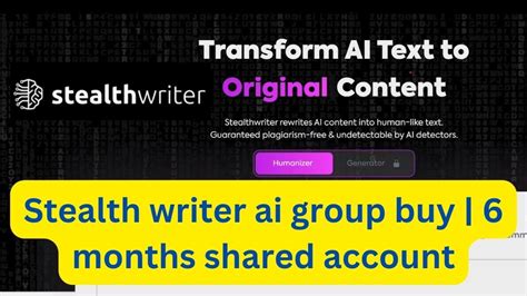 Stealth Writer Ai Group Buy Months Shared Account