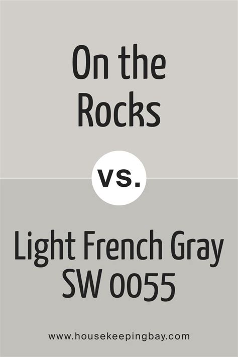 On The Rocks Sw Vs Light French Gray Sw French Grey Paint