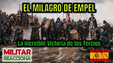 El Milagro De Empel La Increible Victoria De Los Tercios Espa Oles