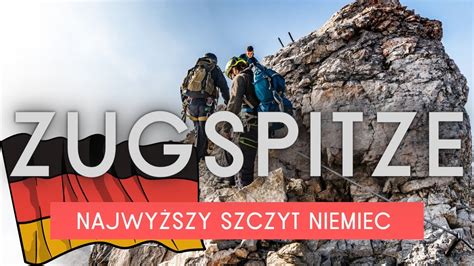 Zugspitze 2962 m najwyższy szczyt Niemiec Wjazd kolejką znad