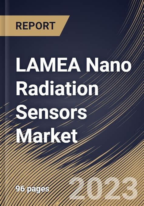 LAMEA Nano Radiation Sensors Market Size Competitors