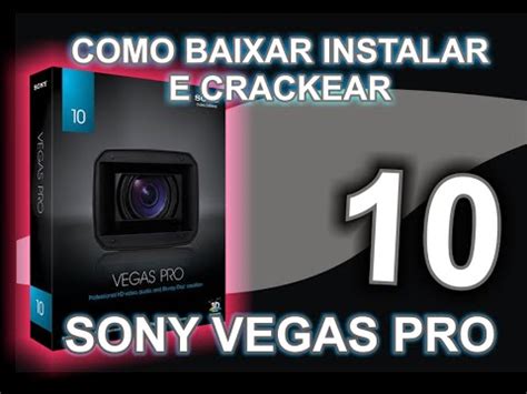 Como Baixar Instalar E Crakear O Sony Vegas Pro Youtube