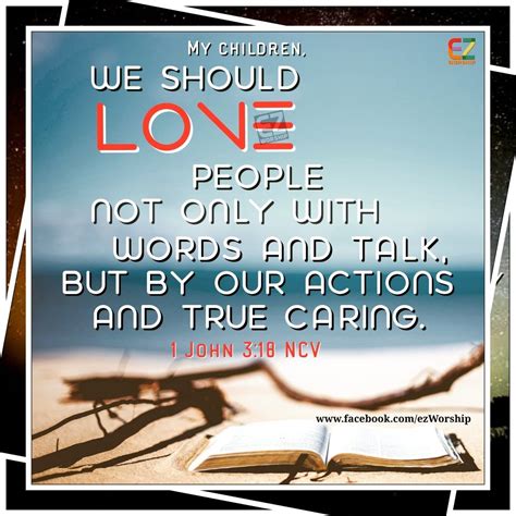 1 John 318 Ncv My Children We Should Love People Not Only With Words