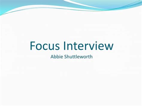 Focus interview | PPT