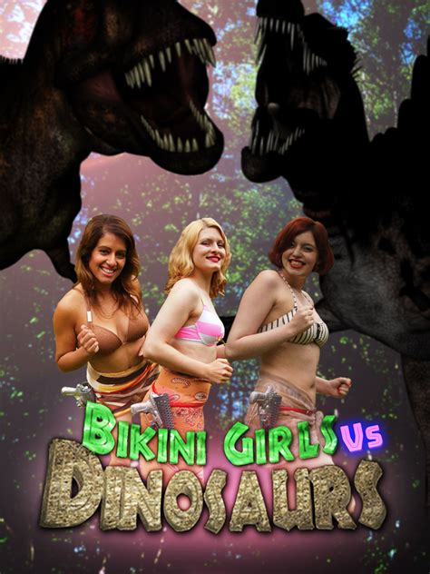 Prime Video Bikini Girls V Dinosaurs The Movie