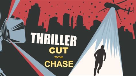 Cut to the Chase | How To Write a Thriller Short Story