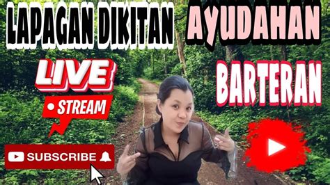 Lapagan Dikitan Bartiran Plus Ayuda Pasok Youtube